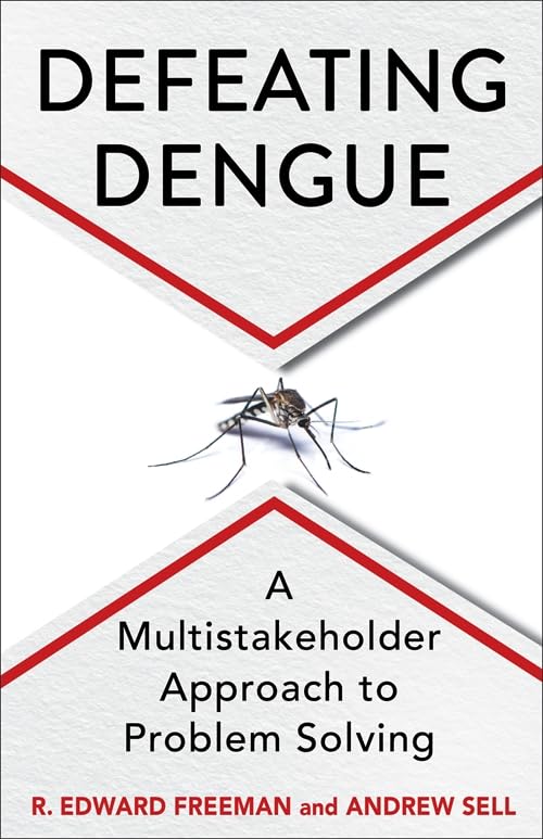 Defeating Dengue : A Multistakeholder Approach to Problem Solving