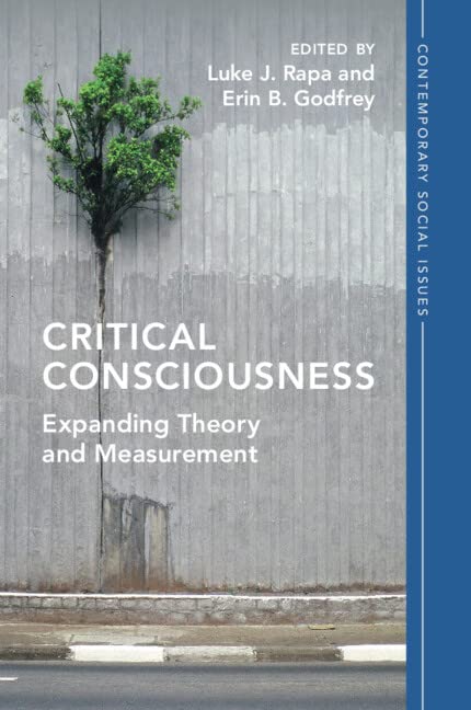 Critical Consciousness: Expanding Theory and Measurement (Contemporary Social Issues Series)