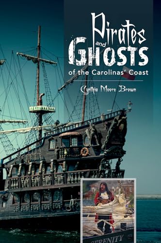 Pirates and Ghosts of the Carolinas' Coast