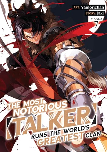 The Most Notorious “Talker” Runs the World’s Greatest Clan (Manga) Vol. 7 : 7