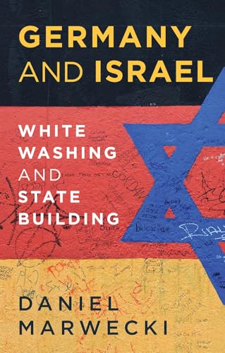Germany and Israel : Whitewashing and Statebuilding