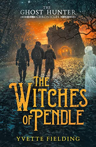 The Witches of Pendle (The Ghost Hunter Chronicles)