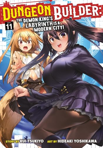Dungeon Builder: The Demon King's Labyrinth is a Modern City! (Manga) Vol. 11 : 11
