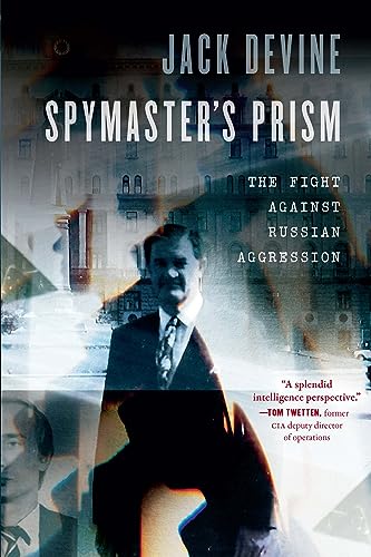 Spymaster's Prism : The Fight Against Russian Aggression