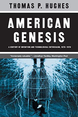 American Genesis: A Century of Invention and Technological Enthusiasm