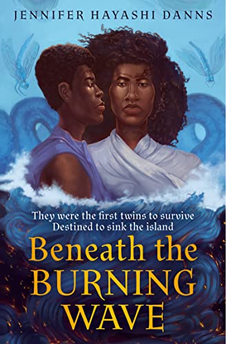 Beneath the Burning Wave : Book 1