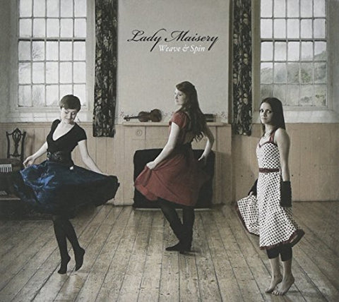 Lady Maisery - Weave And Spin [CD]