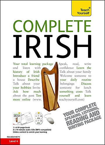 Complete Irish Beginner to Intermediate Book and Audio Course: Learn to read, write, speak and understand a new language with Teach Yourself