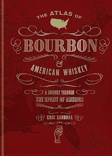 The Pocket Atlas of Bourbon and American Whiskey