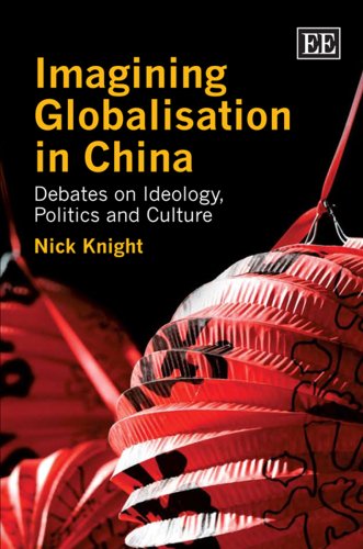 Imagining Globalisation in China: Debates on Ideology