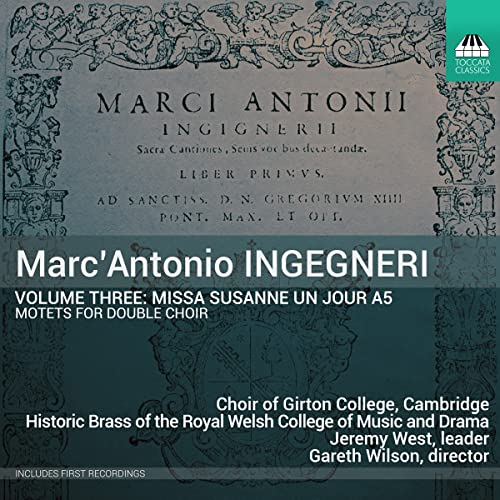 Choir Of Girton College; Cambr - Marc'Antonio Ingegneri, Vol. 3: Missa Susanne un jour a5 [CD]