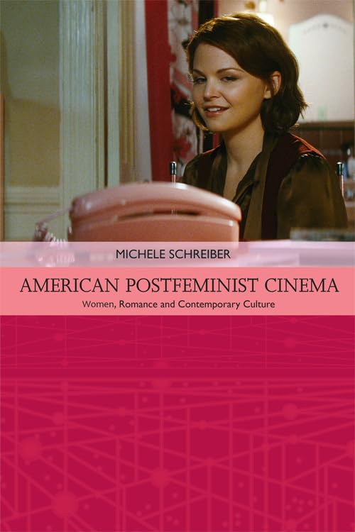 American Postfeminist Cinema : Women, Romance and Contemporary Culture