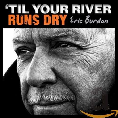 Burdon Eric - Til Your River Runs Dry [CD]