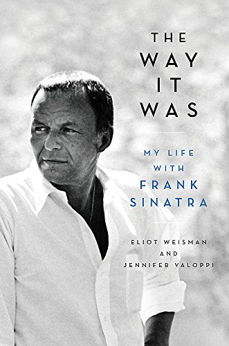 The Way It Was: My Life with Frank Sinatra