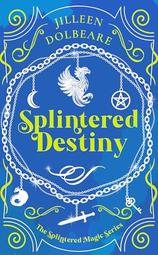 Splintered Destiny : A Paranormal Women's Fiction Urban Fantasy