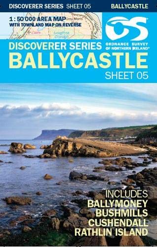 OSNI Discoverer Series 1:50,000 - Sheet 05 Ballycastle: includes Ballymoney, Bushmills, Cushendall, Rathlin Island