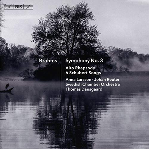 Larsson/swedish Co/dausgaard - Johannes Brahms: Symphony No. 3, Alto Rhapsody, 6 Schubert Songs [CD]