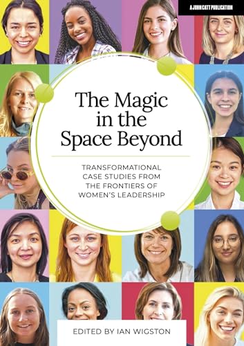 The Magic in the Space Beyond: Transformational case studies from the frontiers