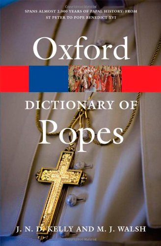 A Dictionary of Popes 2/e (Oxford Quick Reference)