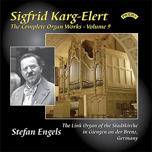 Various - The Complete Organ Works Of Sigfrid Karg - Elert. Volume 9 / The Link Organ Of The Stadtkirche. Giengen An Der Brenz.Germany [CD]