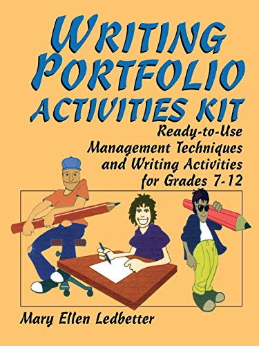 Writing Portfolio Activities Kit: Ready-to-use Management Techniques and Writing Activities for Grades 7-12