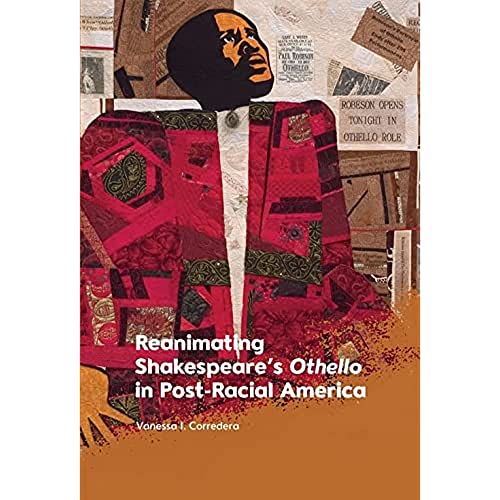 Reanimating Shakespeare’s Othello in Post-Racial America