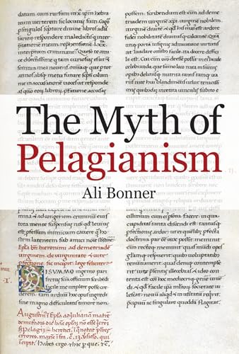 The Myth of Pelagianism