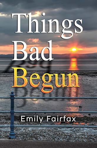 Things Bad Begun