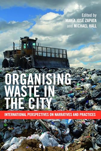 Organising Waste in the City : International Perspectives on Narratives and Practices