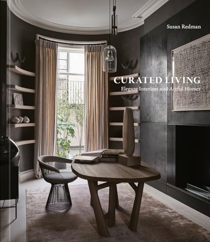Curated Living : Elegant Interiors and Artful Homes