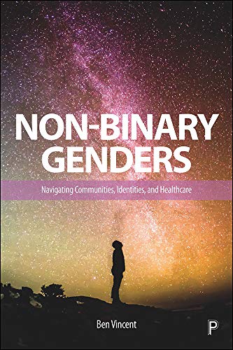 Non-Binary Genders: Navigating Communities, Identities, and Healthcare