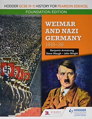 Hodder GCSE (9–1) History for Pearson Edexcel Foundation Edition: Weimar and Nazi Germany, 1918–39