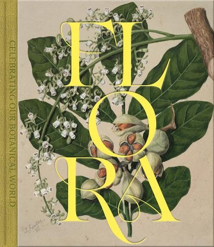 Flora : Celebrating Our Botanical World