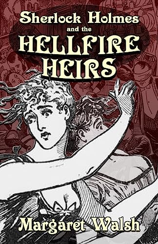 Sherlock Holmes and The Hellfire Heirs