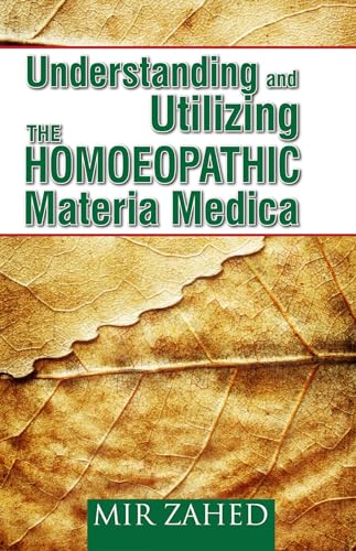 Understanding & Utilizing the Homoeopathic Materia Medica