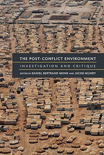 The Post-Conflict Environment : Investigation and Critique
