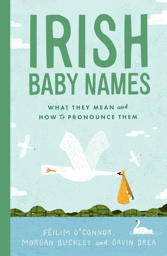 Irish Baby Names : What they mean and how to pronounce them