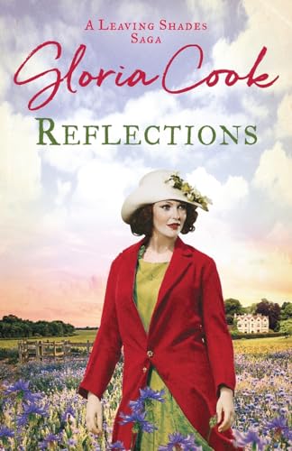 Reflections: An enthralling 1920s saga of family life in Cornwall (The Leaving Shades Sagas) (The Leaving Shades Sagas, 2)