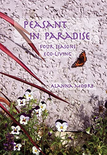 Peasant in Paradise : four seasons eco-living