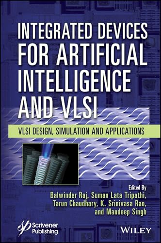 Integrated Devices for Artificial Intelligence and VLSI : VLSI Design, Simulation and Applications