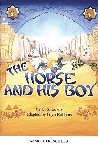 The Horse and his Boy (Acting Edition S.)