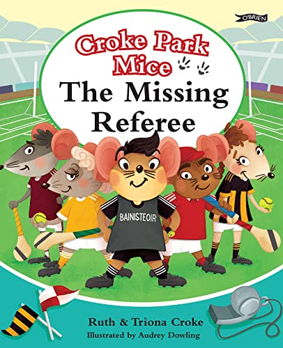 The Missing Referee : Croke Park Mice