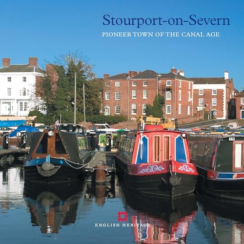 Stourport-on-Severn: Pioneer Town of the Canal Age