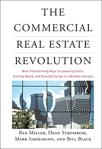The Commercial Real Estate Revolution: Nine Transforming Keys to Lowering Costs