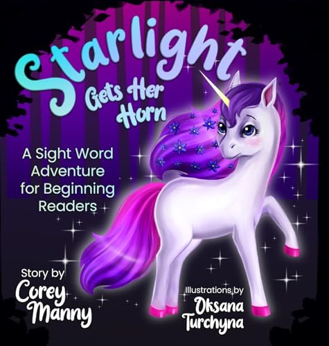Starlight Gets Her Horn : A Sight Word Adventure for Beginning Readers
