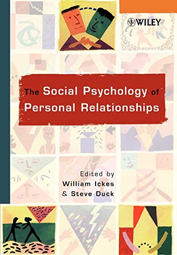The Social Psychology of Personal Relationships