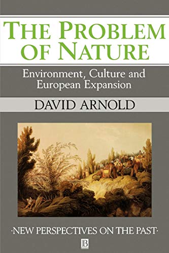 The Problem of Nature: Environment and Culture in Historical Perspective