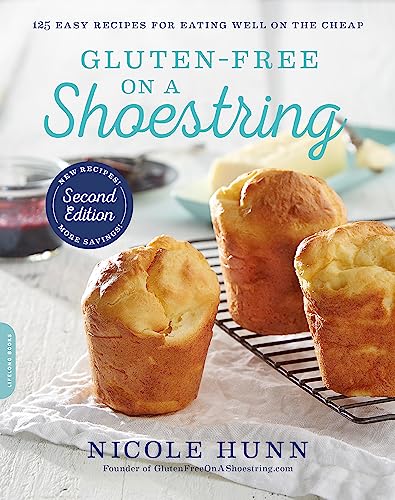 Gluten-Free on a Shoestring (2nd edition) : 125 Easy Recipes for Eating Well on the Cheap