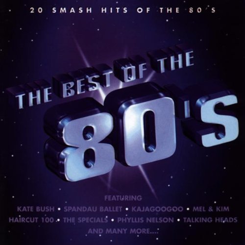Best Of The 80's / Various - The Best Of The 80's: 20 SMASH HITS OF THE 80'S [CD]