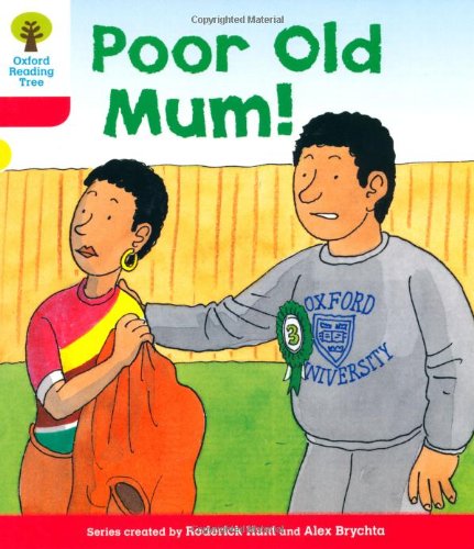 Oxford Reading Tree: Level 4: More Stories A: Poor Old Mum (Oxford Reading Tree, Biff, Chip and Kipper Stories New Edition 2011)